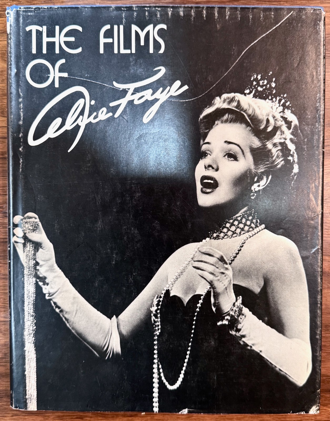 AUTOGRAPHED The Films of Alice Faye SIGNED by author, w/photos & reviews DJ2ndHB