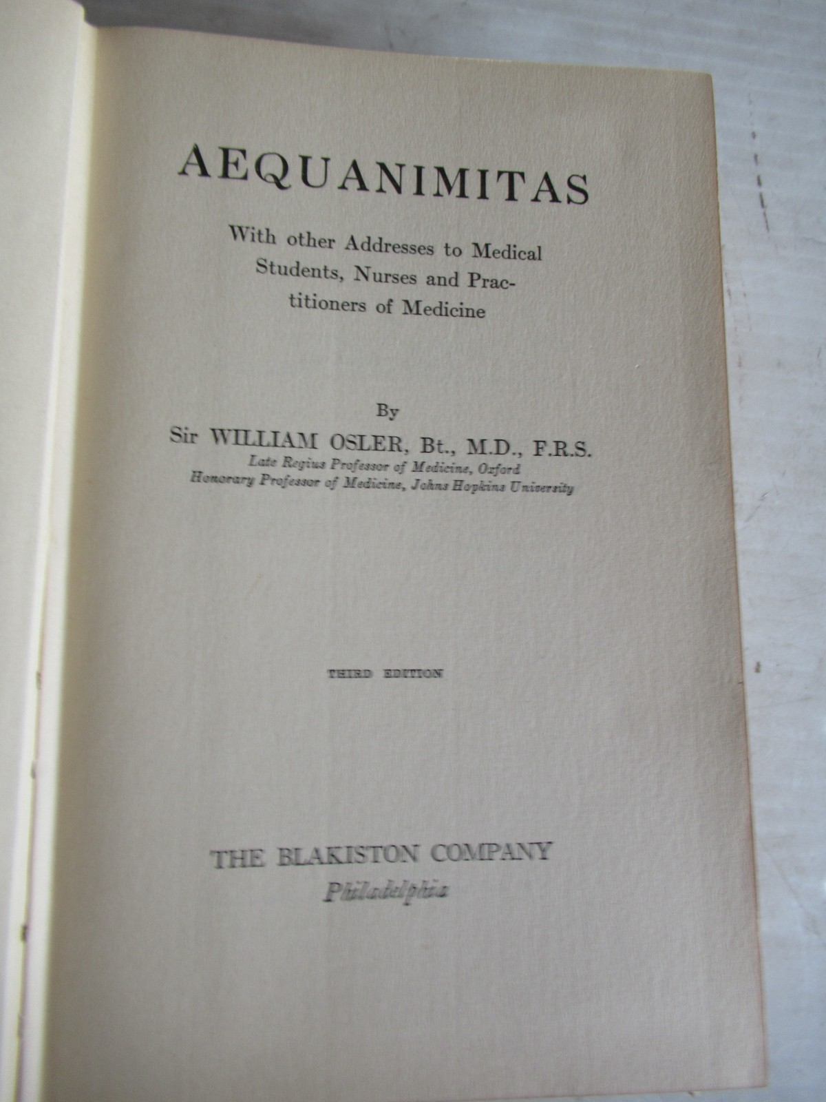 AEQUANIMITAS BY SIR WILLIAM OSLER 1944 AEQUANIMITAS BY SIR WILLIAM OSLER 1944