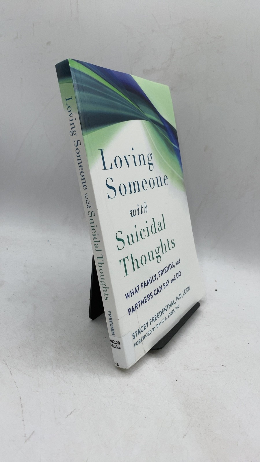 Loving Someone with Suicidal Thoughts: What Family, Friends, and Partners Can...