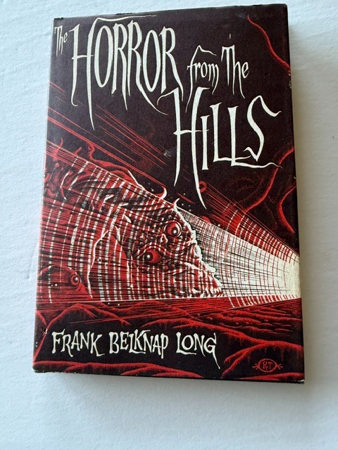 Frank Belknap Long HORROR FROM THE HILLS Arkham House 1963 1st DJ Cthulhu