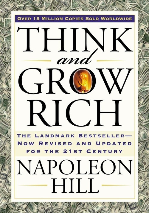 Think and Grow Rich: The Landmark Bes..., Napoleon Hill