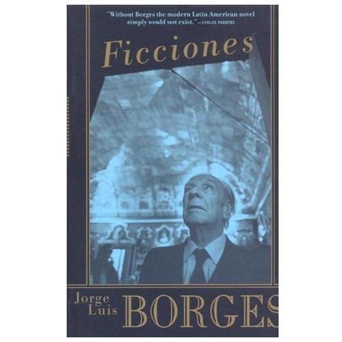 Ficciones by Jorge Luis Borges (1994, Trade Paperback) Ficciones by Jorge Luis Borges (1994, Trade Paperback)