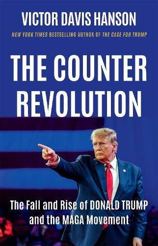 Victor Davis Hanson The Counterrevolution (Hardback)