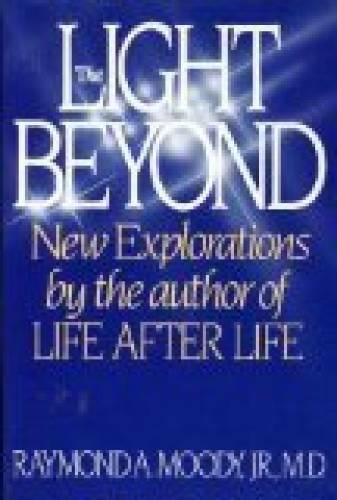 The Light Beyond - Hardcover By Raymond Moody - GOOD