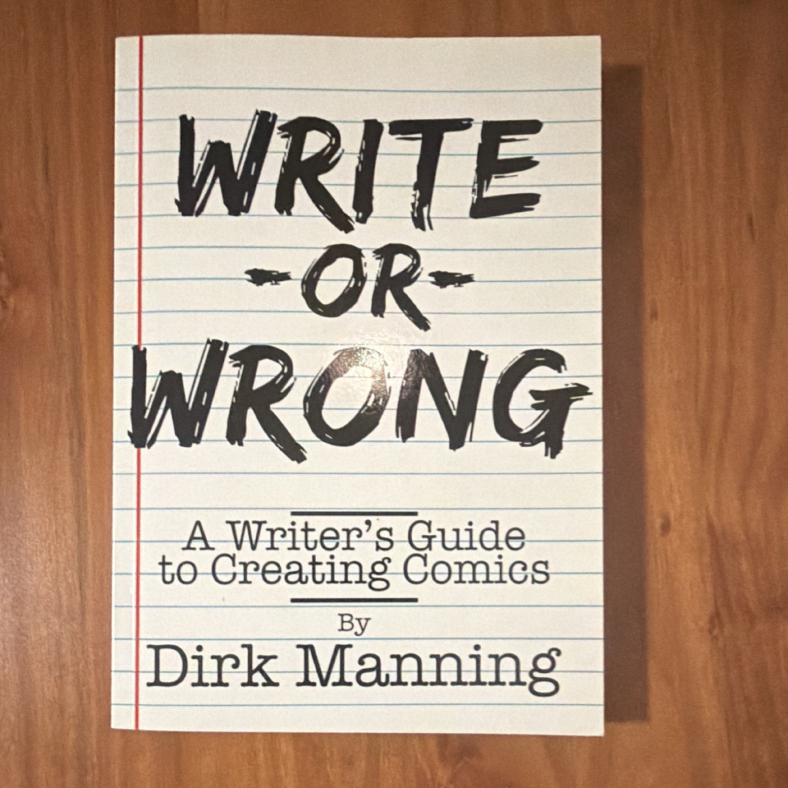Write or Wrong by Dirk Manning, Signed & Inscribed, Caliber Comics Write or Wrong by Dirk Manning, Signed & Inscribed, Caliber Comics