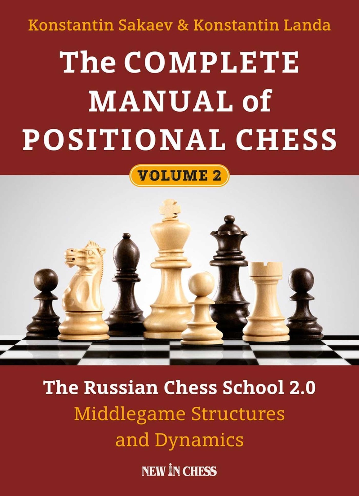 The Complete Manual of Positional Chess: The Russian Chess School 2.0 - Midd... The Complete Manual of Positional Chess: The Russian Chess School 2.0 - Midd...