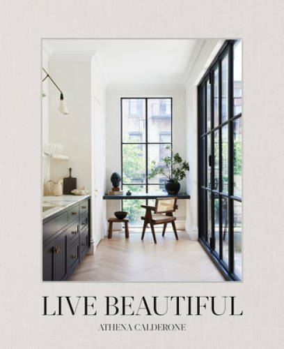 Live Beautiful - Hardcover By Calderone, Athena - GOOD Live Beautiful - Hardcover By Calderone, Athena - GOOD
