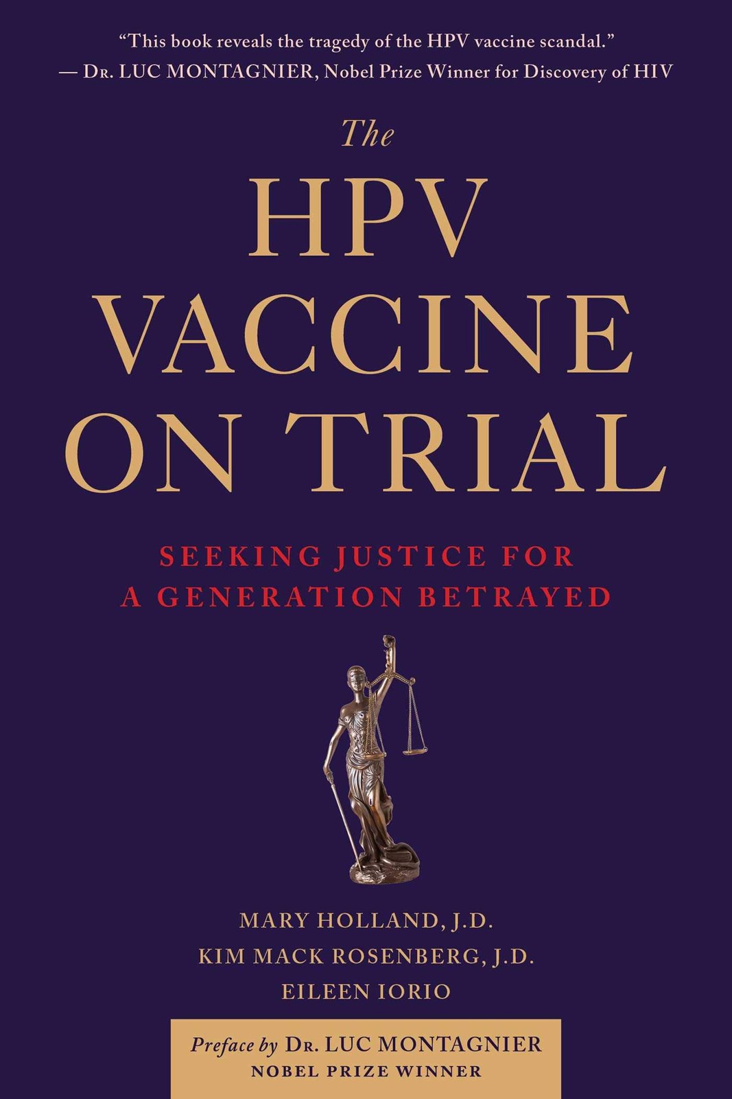 The HPV Vaccine On Trial: Seeking Justice For A Generation Betrayed The HPV Vaccine On Trial: Seeking Justice For A Generation Betrayed