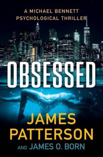 Obsessed: A Psychological Thriller (A Michael Bennett Thriller) - VERY GOOD