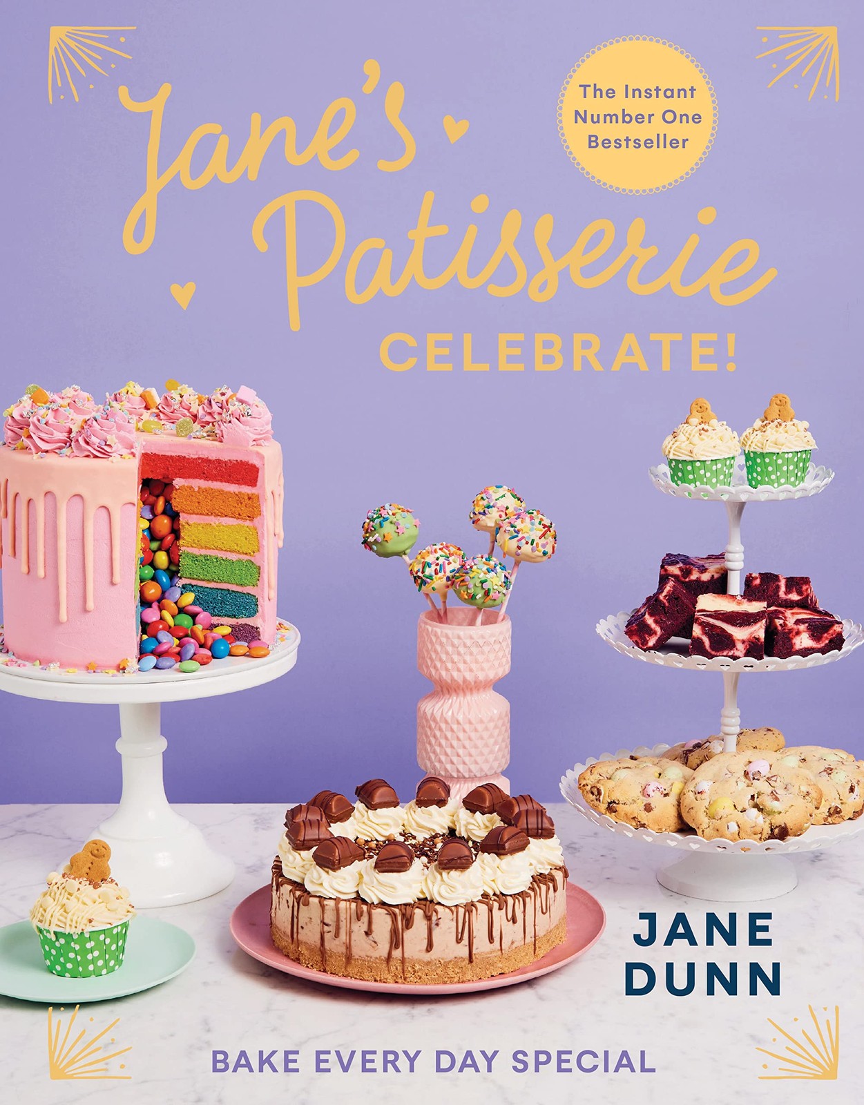 Jane\'s Patisserie Celebrate: Bake Every Day Special (Dessert Cookbook Jane\'s Patisserie Celebrate: Bake Every Day Special (Dessert Cookbook