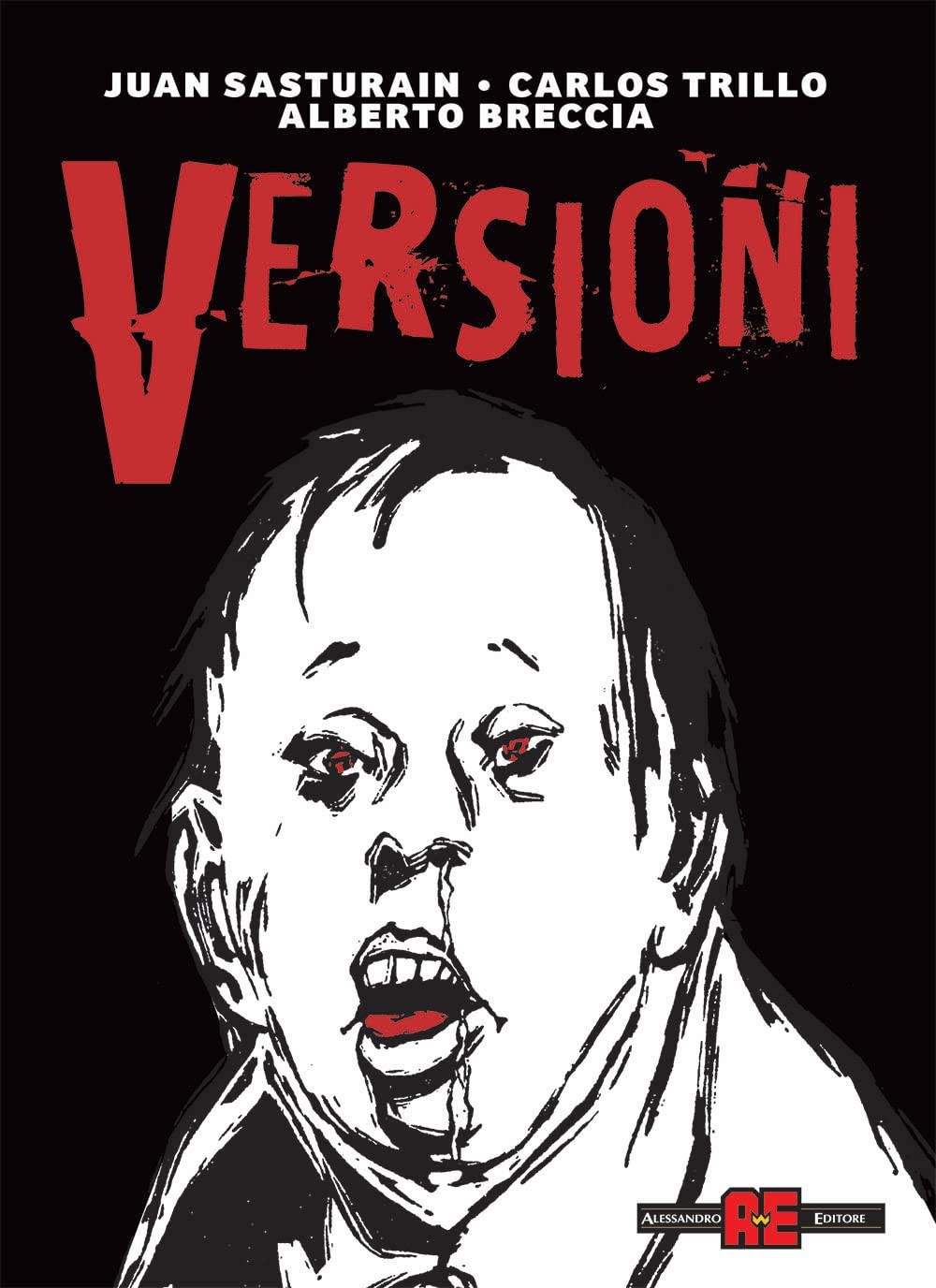 Juan Sasturain Alberto Breccia Carlos Trillo Versiones (Hardback) (UK IMPORT) Juan Sasturain Alberto Breccia Carlos Trillo Versiones (Hardback) (UK IMPORT)