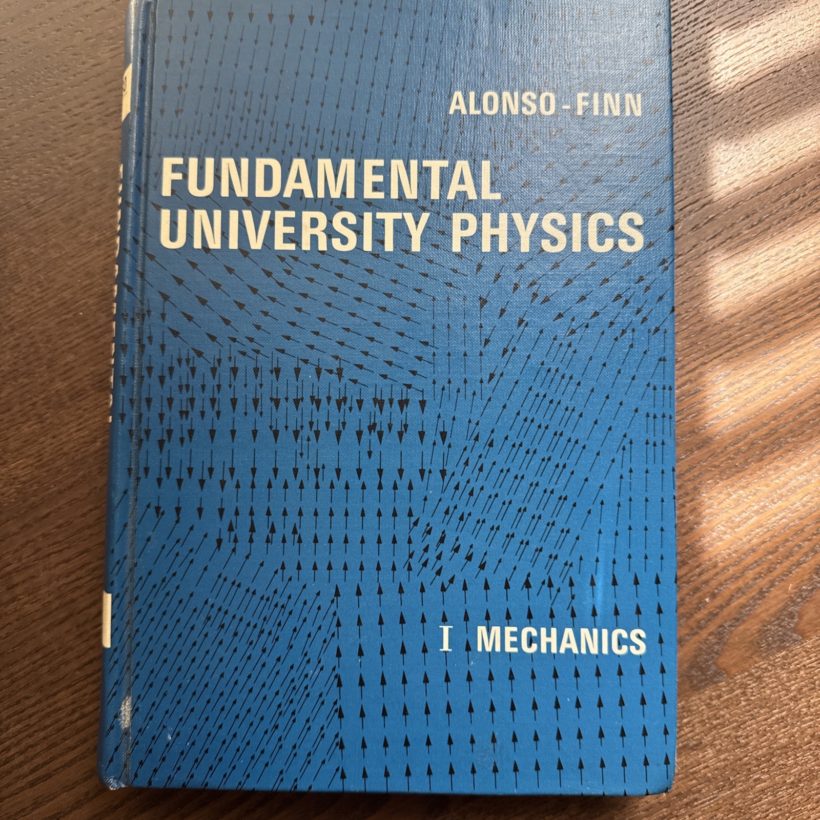 Fundamental University Physics Volume 1 Mechanics Alonso Finn 1967 VTG Fundamental University Physics Volume 1 Mechanics Alonso Finn 1967 VTG