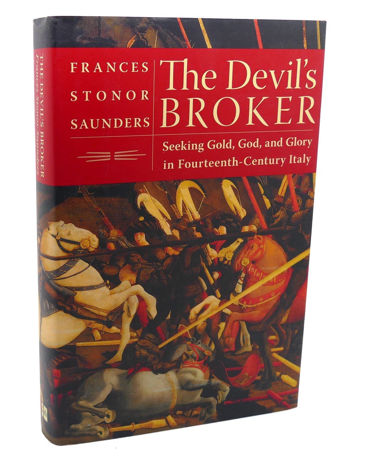 Frances Stonor Saunders THE DEVIL'S BROKER : Seeking Gold, God, and Glory in F Frances Stonor Saunders THE DEVIL'S BROKER : Seeking Gold, God, and Glory in F