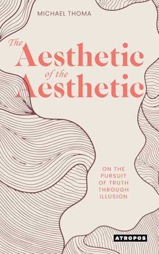 The Aesthetic of the Aesthetic - VERY GOOD The Aesthetic of the Aesthetic - VERY GOOD
