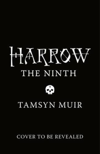 Harrow the Ninth - Hardcover By Muir, Tamsyn - GOOD