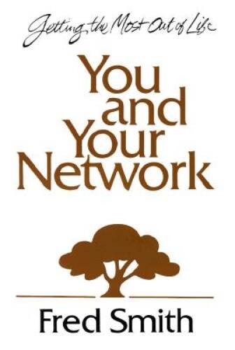 You and Your Network: 8 Vital Links to an Exciting Life - Paperback - GOOD You and Your Network: 8 Vital Links to an Exciting Life - Paperback - GOOD