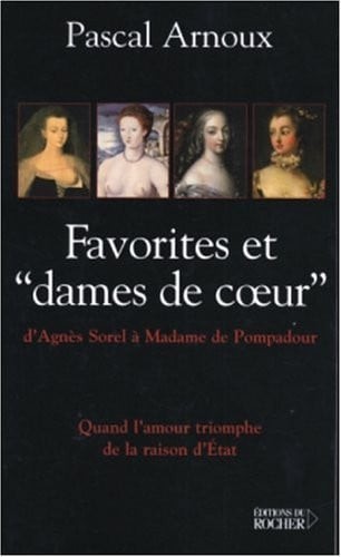Les favorites: Quand l\'amour triomphe de la raison d\'Etat (ROC.DOC.SOCIETE) - Pa