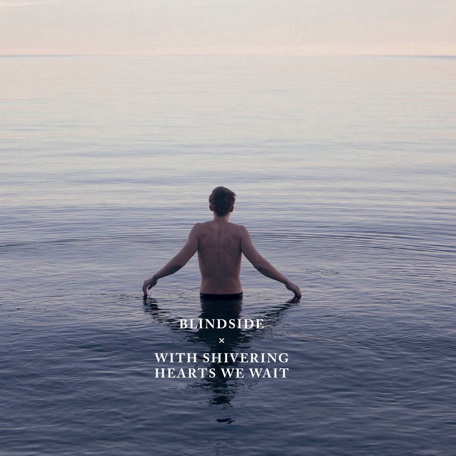 Blindside - With Shivering Hearts We Wait
