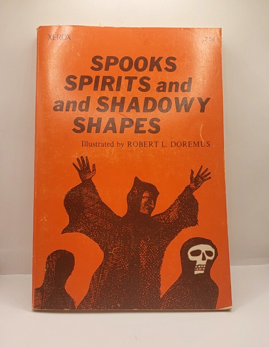 SPOOKS and SPIRITS and SHADOWY SHAPES Doremus 1977 Soft Cover Book 