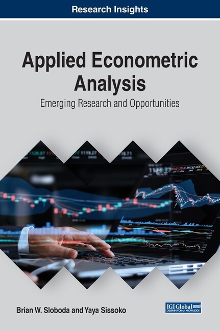 Applied Econometric Analysis: Emerging Research and Opportunities Applied Econometric Analysis: Emerging Research and Opportunities