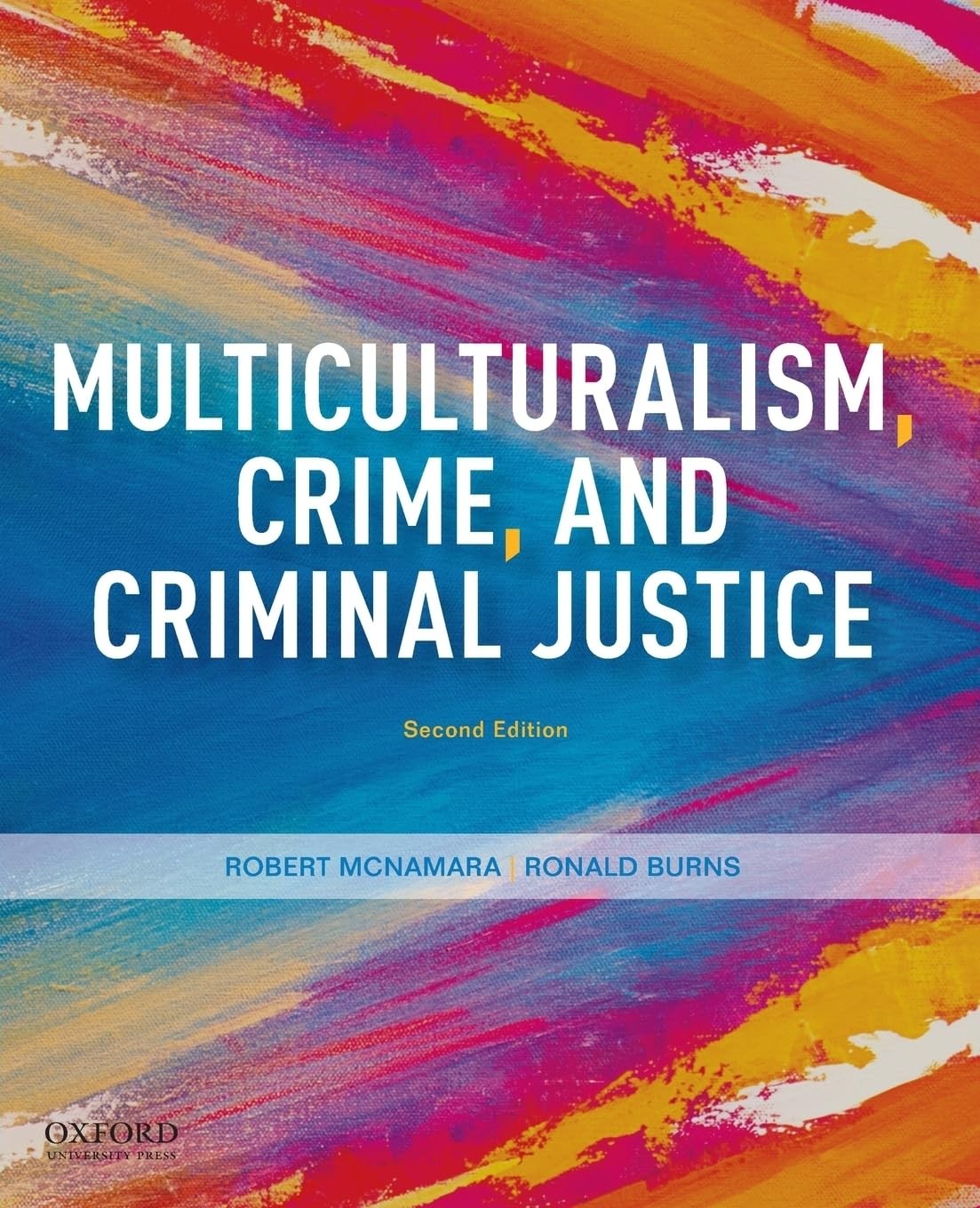 Multiculturalism, Crime, and Criminal Justice by McNamara