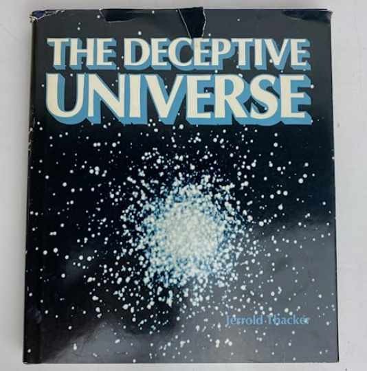 The deceptive universe - Paperback, by Thacker Jerrold - Very Good The deceptive universe - Paperback, by Thacker Jerrold - Very Good