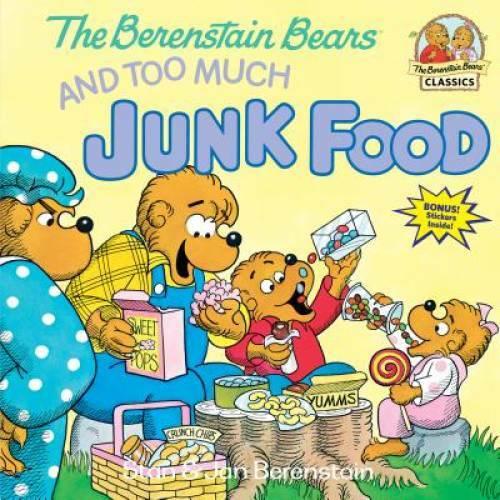 The Berenstain Bears and Too Much Junk Food - Paperback - GOOD The Berenstain Bears and Too Much Junk Food - Paperback - GOOD