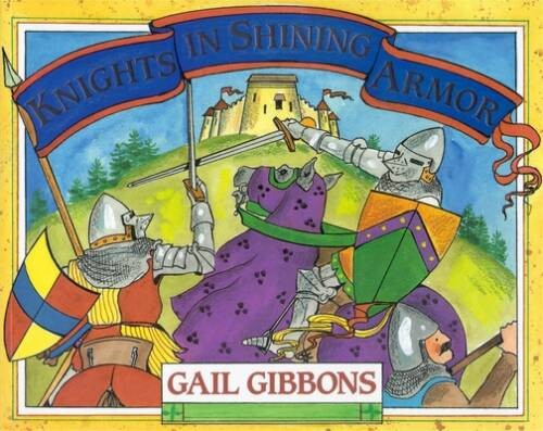 Knights in Shining Armor - Paperback By Gail Gibbons - VERY GOOD Knights in Shining Armor - Paperback By Gail Gibbons - VERY GOOD