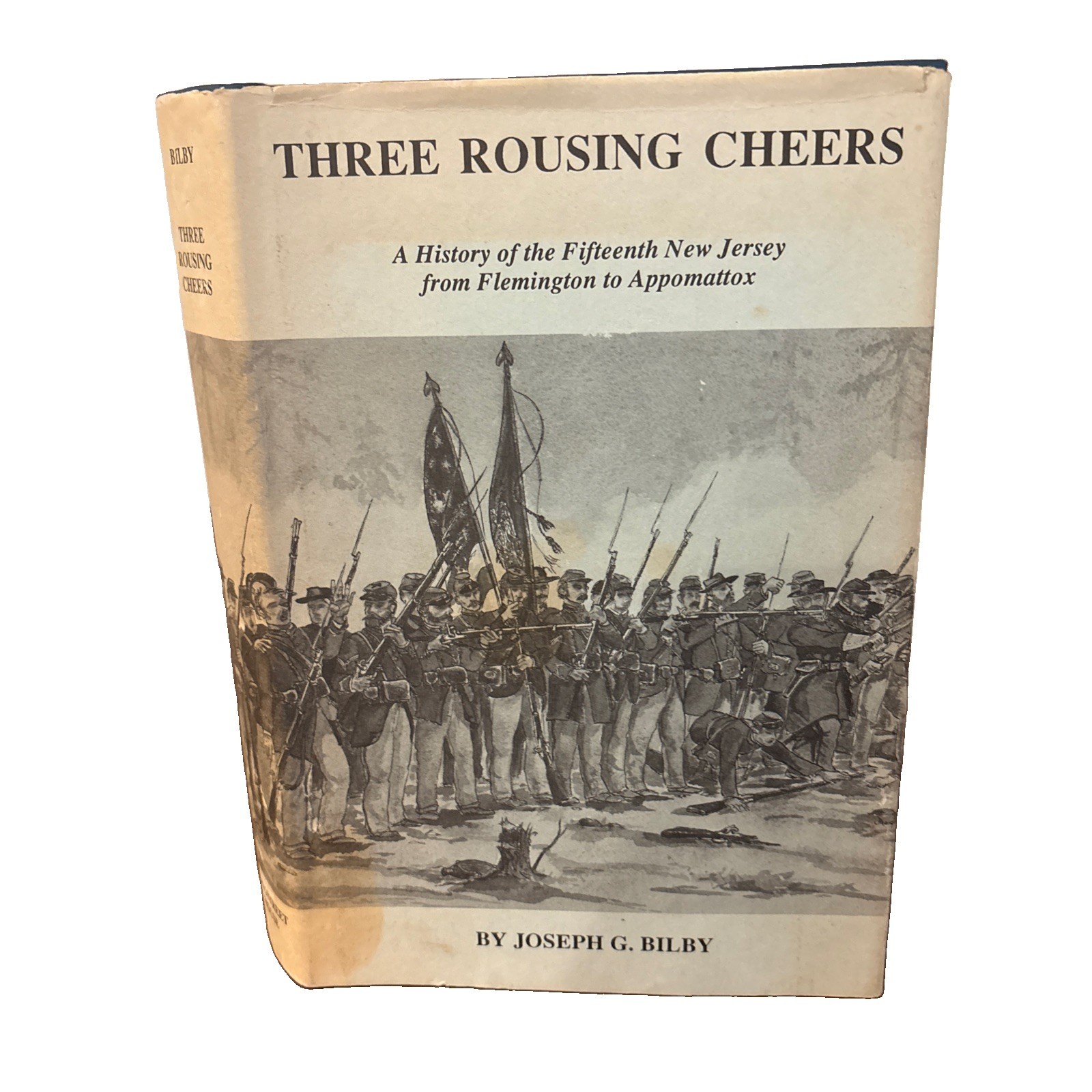 Signed THREE ROUSING CHEERS: A HISTORY OF THE FIFTEENTH Joseph G. Bilby B33 Signed THREE ROUSING CHEERS: A HISTORY OF THE FIFTEENTH Joseph G. Bilby B33