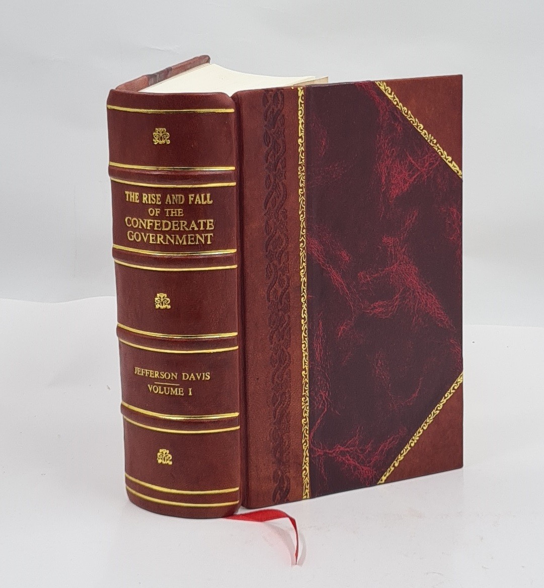 The Rise And Fall Of The Confederate Government / By Jefferson D [Leather Bound]