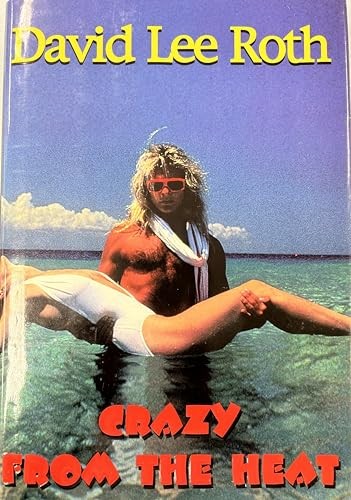 Crazy from the Heat, David Roth