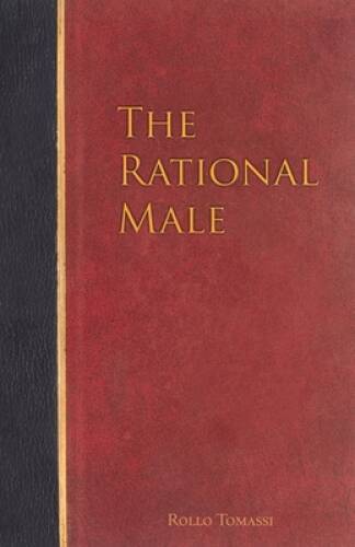 The Rational Male - Paperback By Tomassi, Rollo - GOOD