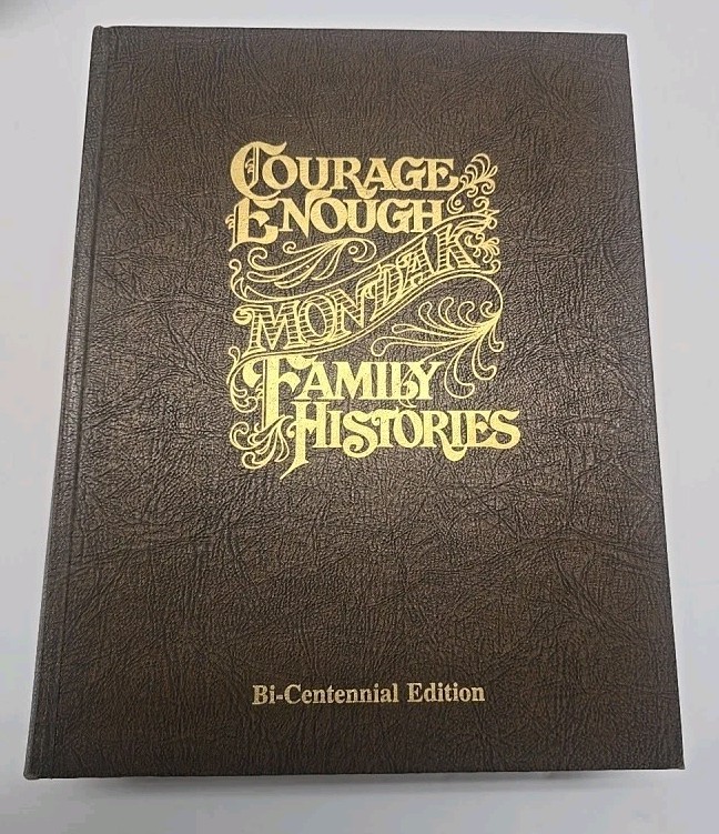 Courage Enough: Mon-Dak Family Histories Richland Bi-Centennial Edition