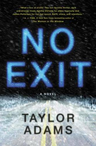 No Exit: A Novel - Hardcover By Adams, Taylor - VERY GOOD No Exit: A Novel - Hardcover By Adams, Taylor - VERY GOOD