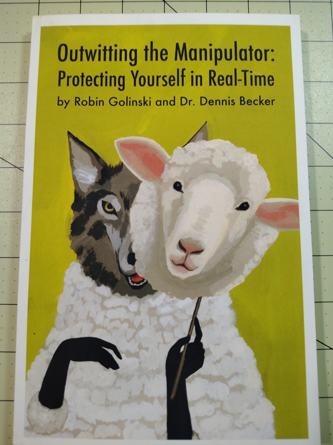 Outwitting the Manipulator : Protecting Yourself in Real-Time by Dennis... Outwitting the Manipulator : Protecting Yourself in Real-Time by Dennis...