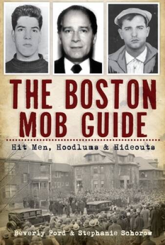The Boston Mob Guide: Hit Men, Hoodlums & Hideouts (True Crime) - VERY GOOD The Boston Mob Guide: Hit Men, Hoodlums & Hideouts (True Crime) - VERY GOOD