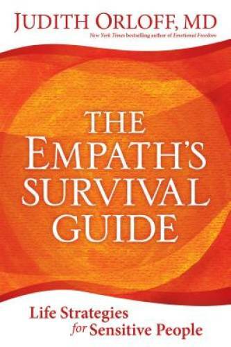The Empath's Survival Guide: Life Strategies for Sensitive People - GOOD The Empath's Survival Guide: Life Strategies for Sensitive People - GOOD
