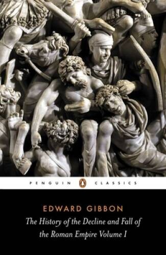 The History of the Decline and Fall of the Roman Empire, Vol. 1 - GOOD The History of the Decline and Fall of the Roman Empire, Vol. 1 - GOOD