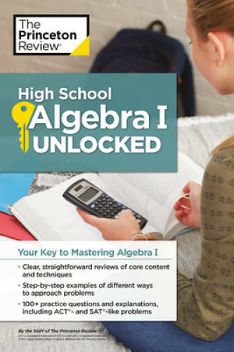 High School Algebra I Unlocked: Your Key to Mastering Algebra I (High Sch - GOOD High School Algebra I Unlocked: Your Key to Mastering Algebra I (High Sch - GOOD