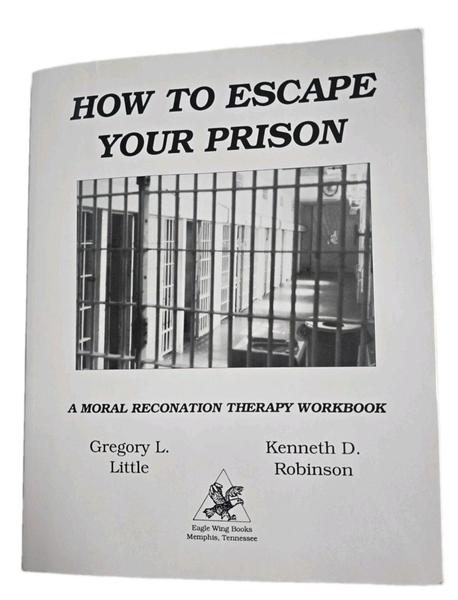 HOW to ESCAPE Your Prison Moral Reconation Therapy Acceptable Filled Out