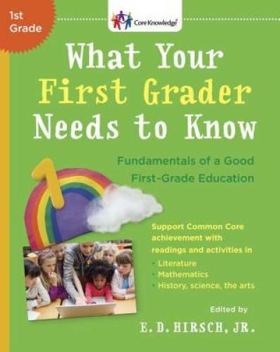 What Your First Grader Needs to Know: Fundamentals of a Good First-Grade - GOOD What Your First Grader Needs to Know: Fundamentals of a Good First-Grade - GOOD