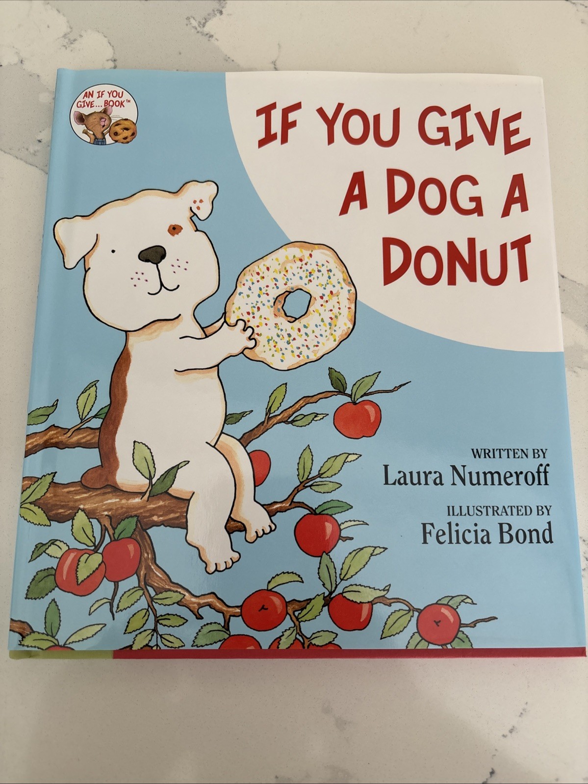If You Give a Dog a Donut by Laura Numeroff (2011, Hardcover) If You Give a Dog a Donut by Laura Numeroff (2011, Hardcover)