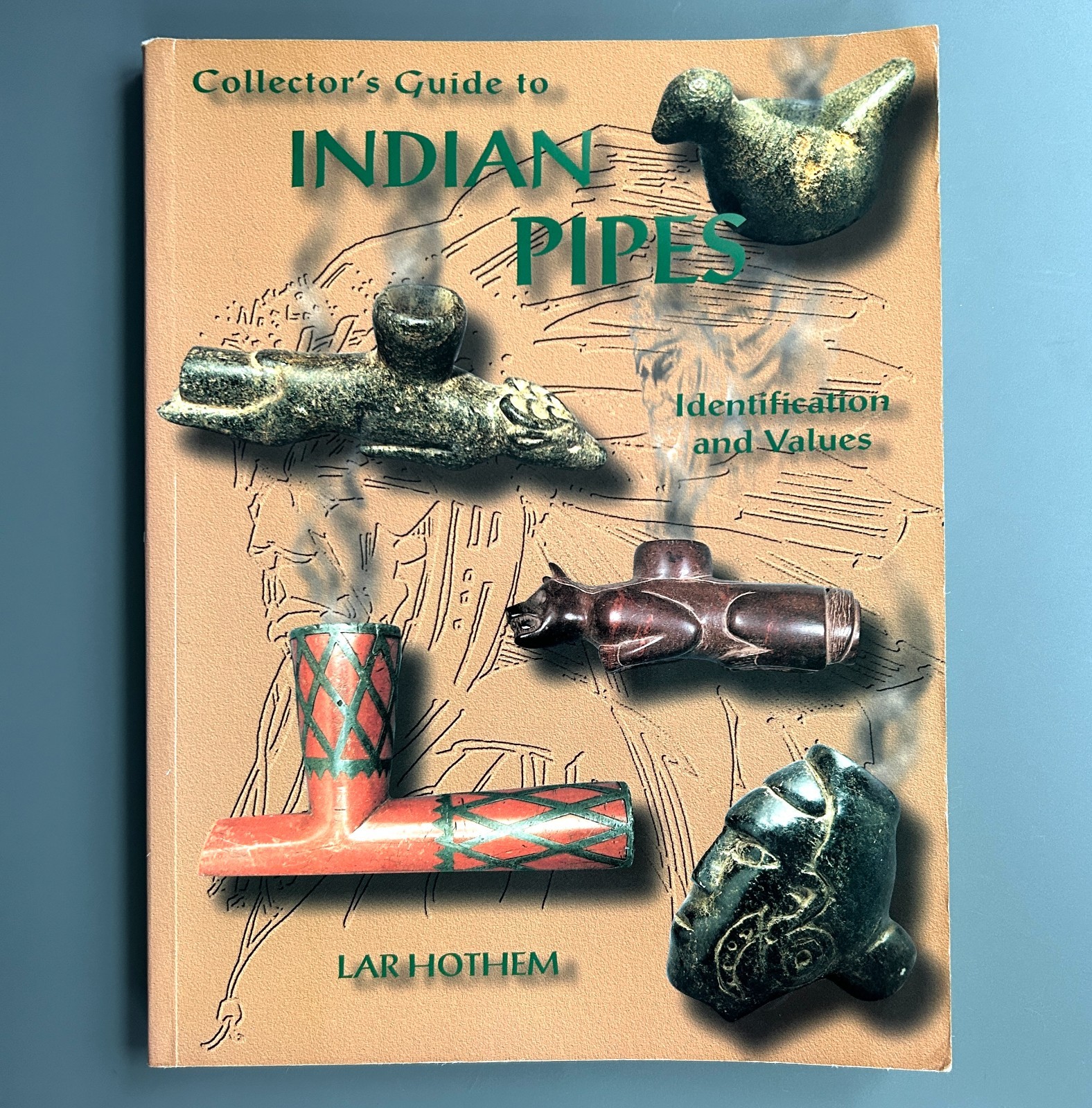 Collector's Guide to Indian Pipes: Identification & Values - Hothem - PB - Good Collector's Guide to Indian Pipes: Identification & Values - Hothem - PB - Good
