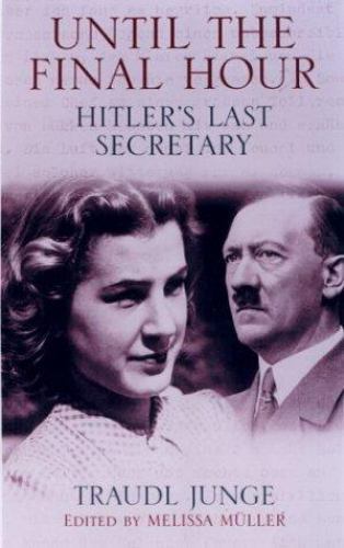 Until the Final Hour: Hitler's Last Secretary [VGD]