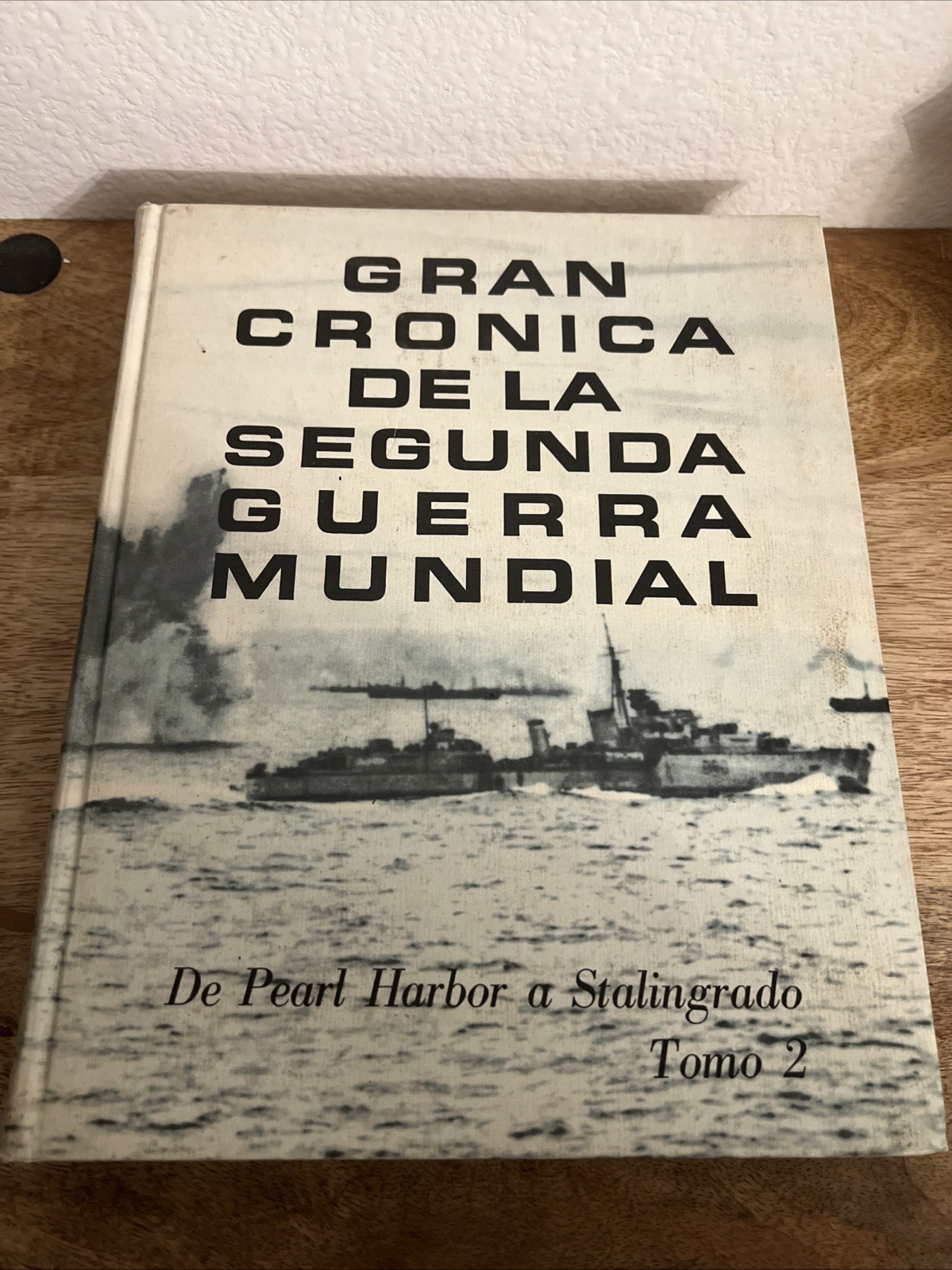 Gran Cronica De La Segunda Guerra Mundial Tomo 2 De Pearl Harbor a Stalingrado H Gran Cronica De La Segunda Guerra Mundial Tomo 2 De Pearl Harbor a Stalingrado H