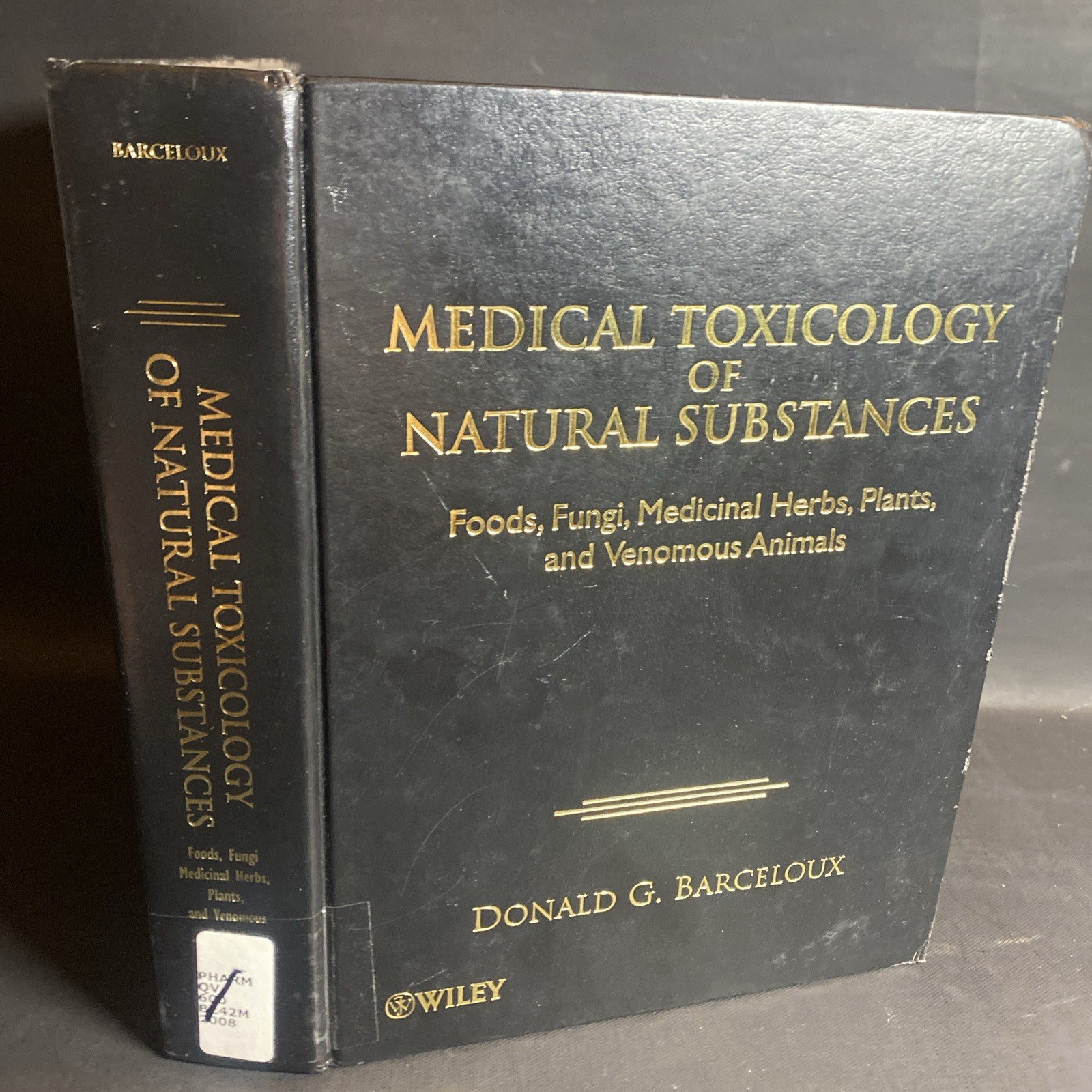 Medical Toxicology of Natural Substances, Wiley - Donald G. Barceloux / VAN Medical Toxicology of Natural Substances, Wiley - Donald G. Barceloux / VAN