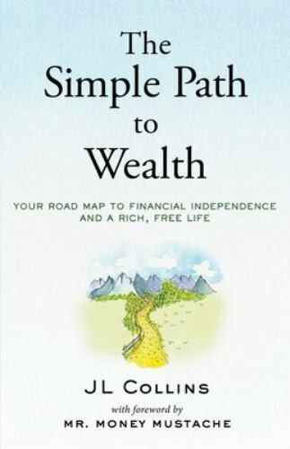 The Simple Path to Wealth Author J L Collins Mr. Money Mustache Book USA Stock The Simple Path to Wealth Author J L Collins Mr. Money Mustache Book USA Stock