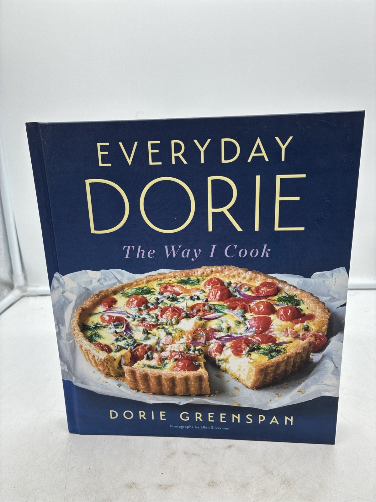 Everyday Dorie : The Way I Cook by Dorie Greenspan (2018, Hardcover) Brand New