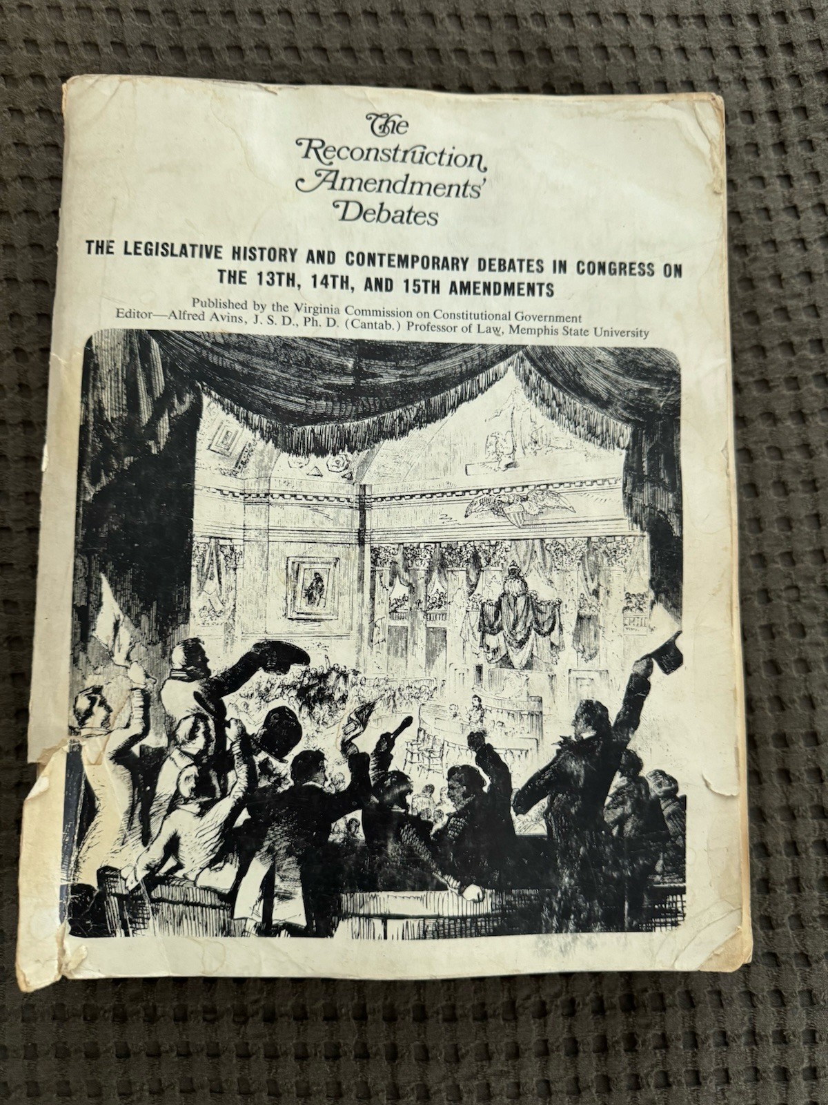 1967 The Reconstruction Amendments Debates Alfred Avins 13th 14th 15th Amendment