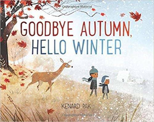 Goodbye Autumn, Hello Winter - Paperback By Kenard Pak - GOOD Goodbye Autumn, Hello Winter - Paperback By Kenard Pak - GOOD